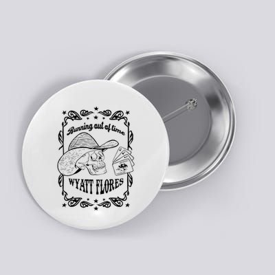 Skull Running Out Of Time Wyatt Flores Button