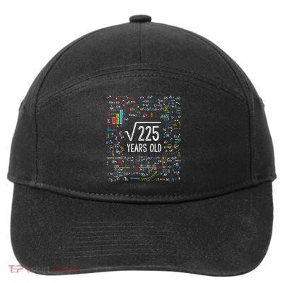 Square Root Of 225 15th Birthday Gift 15 Year Old Gifts Math Bday Gift 7-Panel Snapback Hat