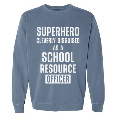 School Resource Officer Sro Garment-Dyed Sweatshirt