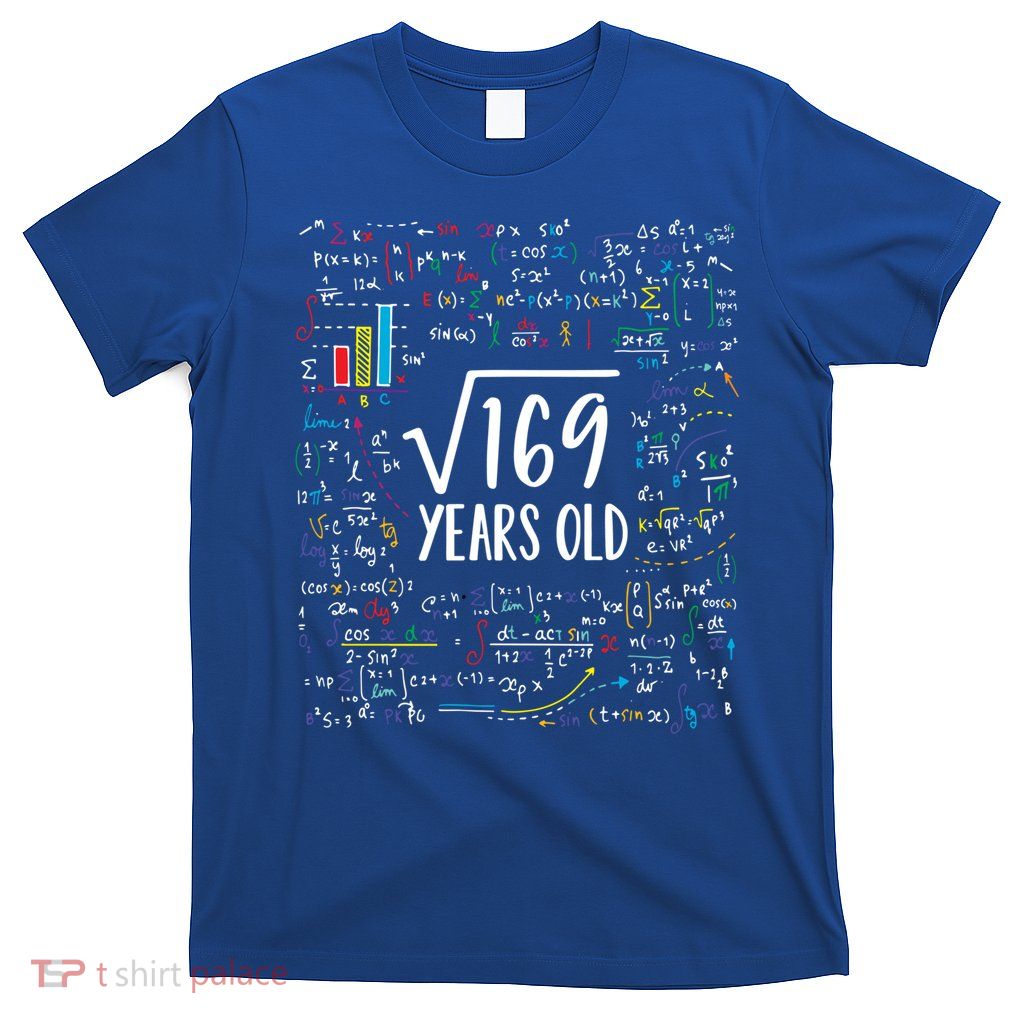 Square Root Of 169 13th Birthday Gift 13 Year Old Gifts Math Bday Gift T-Shirt