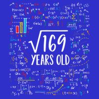 Square Root Of 169 13th Birthday Gift 13 Year Old Gifts Math Bday Gift Kids Sweatshirt