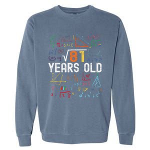 Square Root Of 81 9th Birthday 9 Years Old Birthday Garment-Dyed Sweatshirt