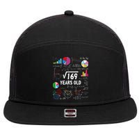 Square Root Of 169 13th Birthday 13 Year Old Math Nerd 7 Panel Mesh Trucker Snapback Hat
