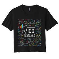 Square Root Of 100 10th Birthday 10 Year Old Gifts Math Bday Women's Crop Top Tee