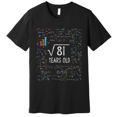 Square Root Of 81 9th Birthday 9 Year Old Gifts Math Bday Premium T-Shirt