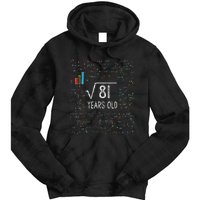 Square Root Of 81 9th Birthday 9 Year Old Gifts Math Bday Tie Dye Hoodie