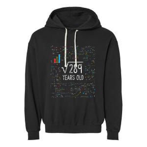 Square Root Of 289 17th Birthday 17 Year Old Gifts Math Bday Garment-Dyed Fleece Hoodie