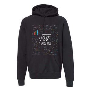 Square Root Of 289 17th Birthday 17 Year Old Gifts Math Bday Premium Hoodie