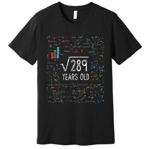 Square Root Of 289 17th Birthday 17 Year Old Gifts Math Bday Premium T-Shirt