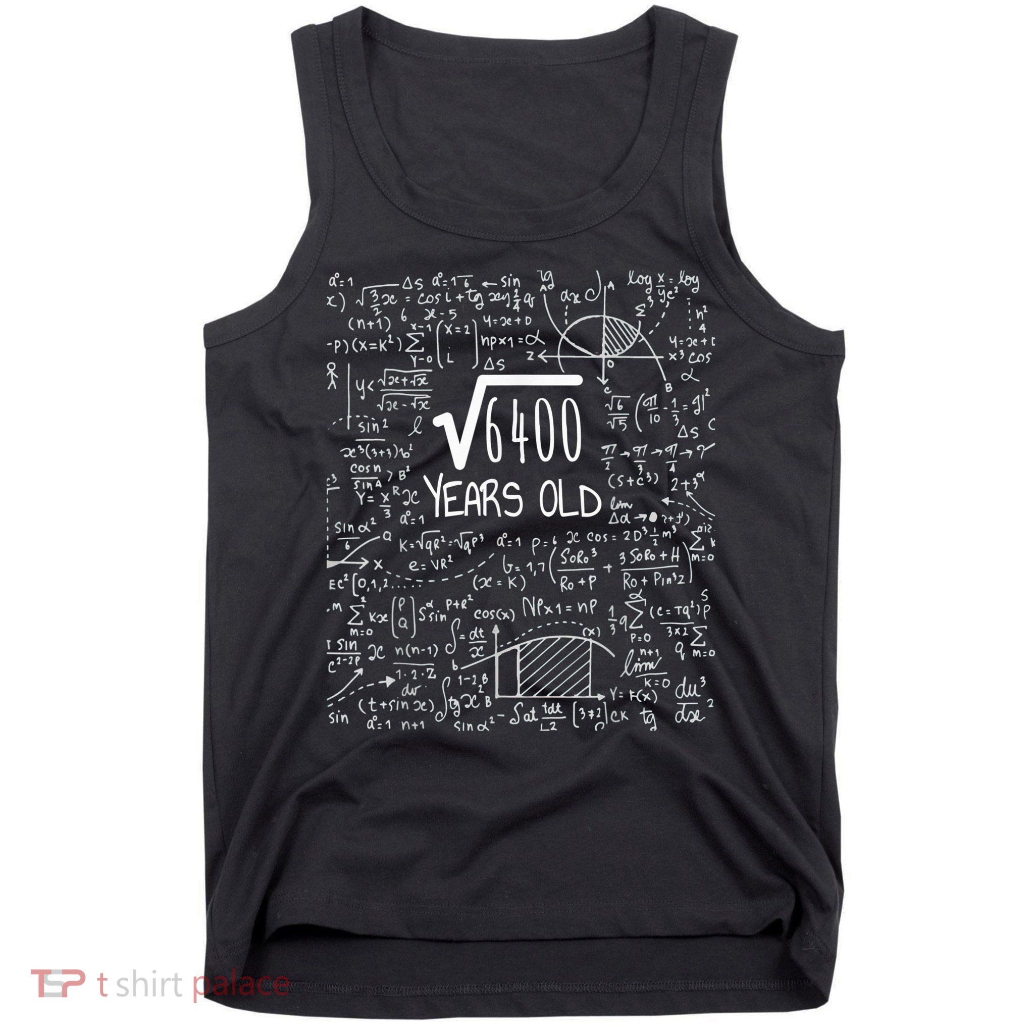 Square Root of 6400: 80 Years Old - 80th Birthday Tank Top
