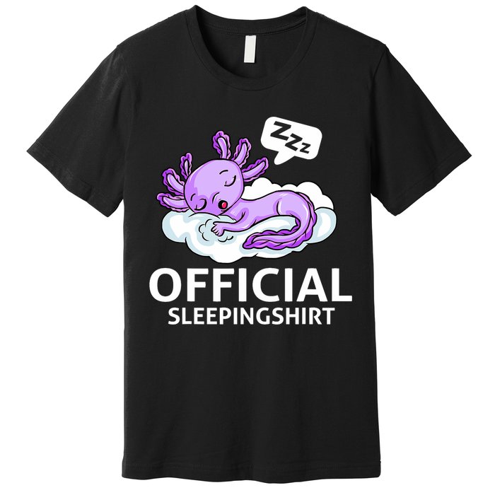 Sleepolotl Relaxolotl Offic.ial Sleepingclothes Axolotl O.fficial Sleeping Outfit Pyjamas Amazon Premium T-Shirt