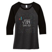 Square Root Of 289 17th Birthday 17 Year Old Gifts Math Bday Women's Tri-Blend 3/4-Sleeve Raglan Shirt