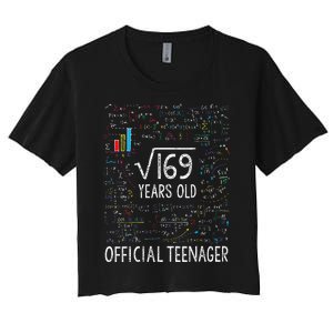 Square Root Of 169 13 Years Old Nager Birthday Women's Crop Top Tee