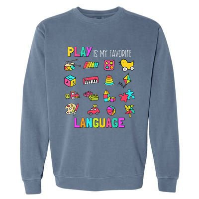 Speech Rapy Play Is My Favorite Language Slp Rapist Garment-Dyed Sweatshirt