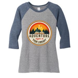 Summer Reading Program 2024 Adventure Begins At Your Library Women's Tri-Blend 3/4-Sleeve Raglan Shirt