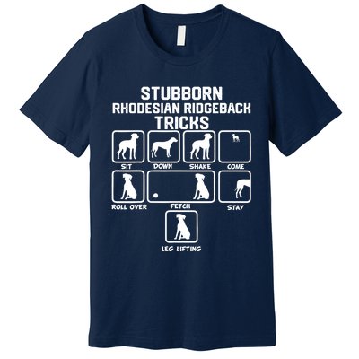 Stubborn Rhodesian Ridgeback Tricks Premium T-Shirt