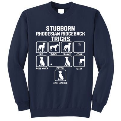 Stubborn Rhodesian Ridgeback Tricks Tall Sweatshirt