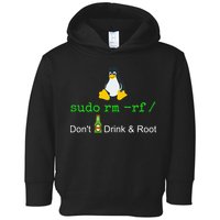 Sudo Rm Rf Dont Drink And Root Linux Toddler Hoodie