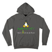 Sudo Rm Rf Dont Drink And Root Linux Tall Hoodie