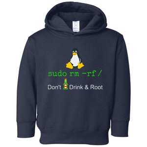 Sudo Rm Rf Dont Drink And Root Linux Toddler Hoodie