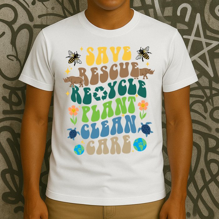 Save Rescue Recycle Plant Clean Care Earth Day T-Shirt