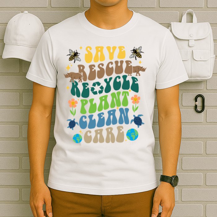 Save Rescue Recycle Plant Clean Care Earth Day T-Shirt