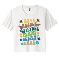 Save Rescue Recycle Plant Clean Care Earth Day Women's Crop Top Tee