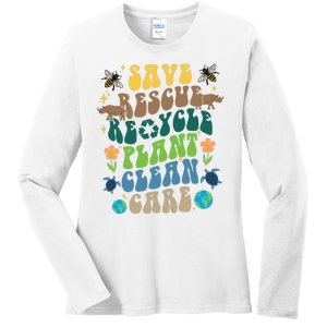 Save Rescue Recycle Plant Clean Care Earth Day Ladies Long Sleeve Shirt