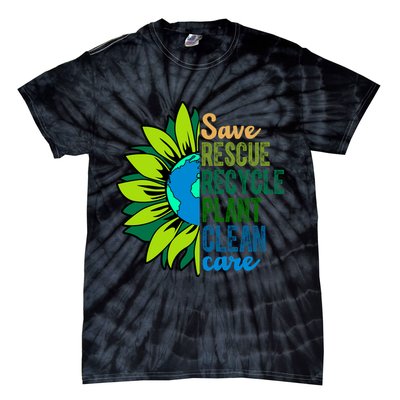 Save Rescue Recycle Plant Clean Care Earth Day Tie-Dye T-Shirt