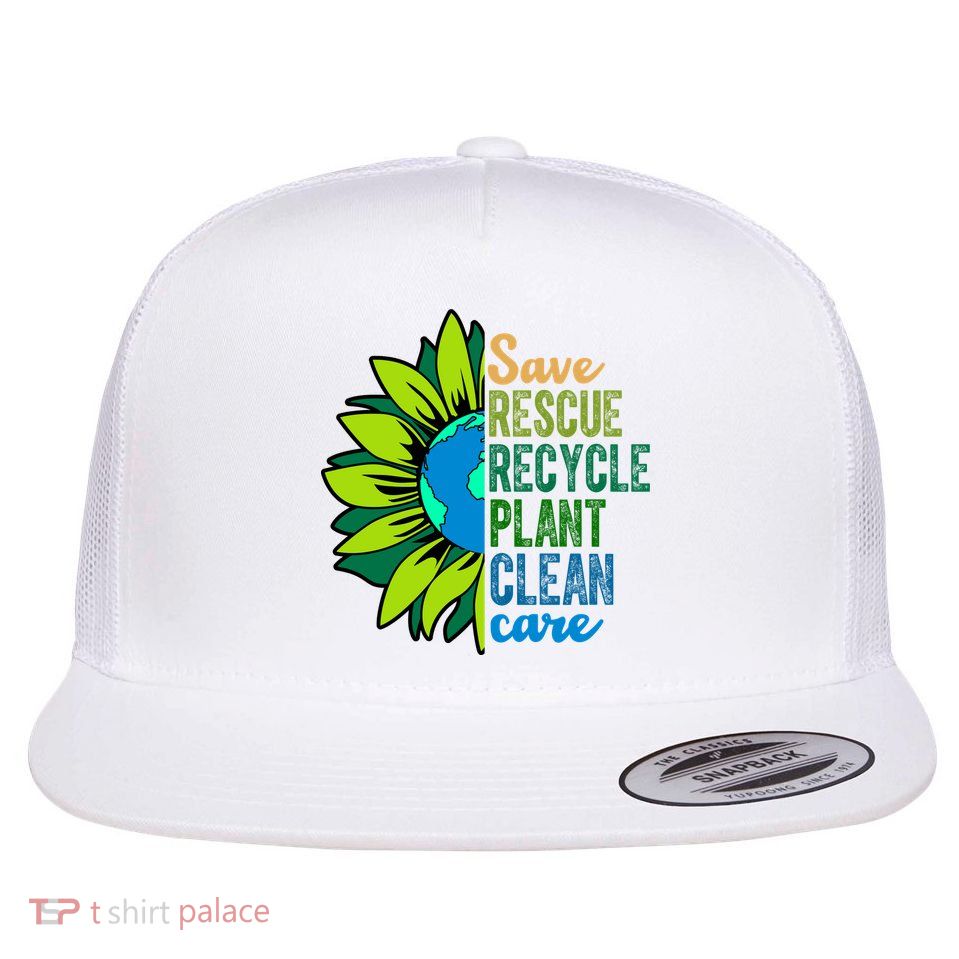 Save Rescue Recycle Plant Clean Care Earth Day Flatbill Hat