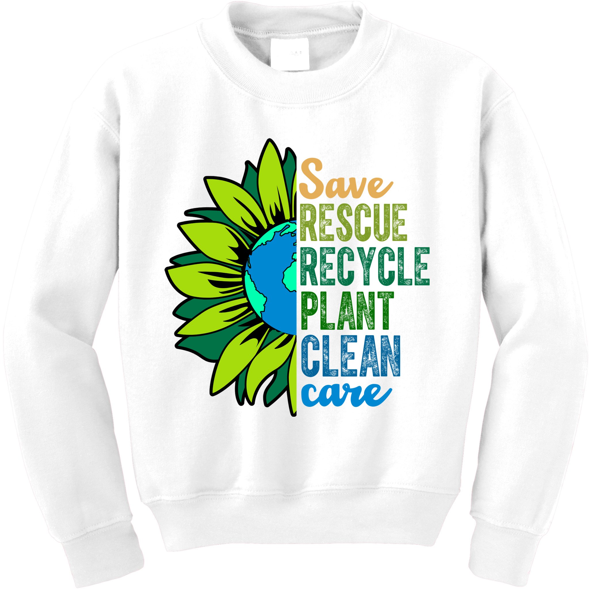 Save Rescue Recycle Plant Clean Care Earth Day Kids Sweatshirt