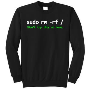 Sudo Rm Rf Linux, Programmer, Engineer, Opensource Sweatshirt