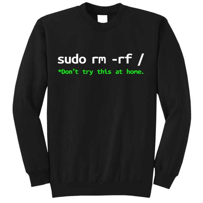 Sudo Rm Rf Linux, Programmer, Engineer, Opensource Sweatshirt