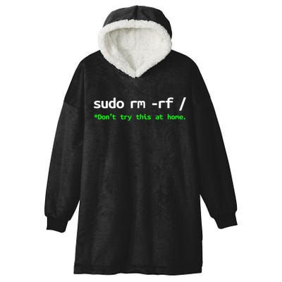 Sudo Rm Rf Linux, Programmer, Engineer, Opensource Hooded Wearable Blanket