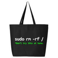 Sudo Rm Rf Linux, Programmer, Engineer, Opensource 25L Jumbo Tote