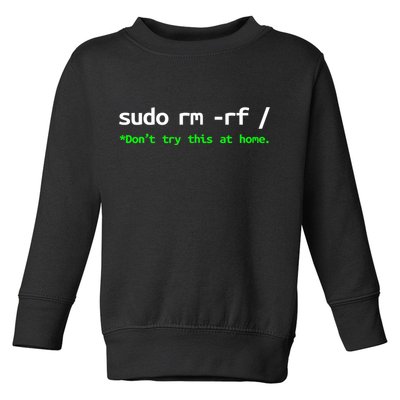 Sudo Rm Rf Linux, Programmer, Engineer, Opensource Toddler Sweatshirt