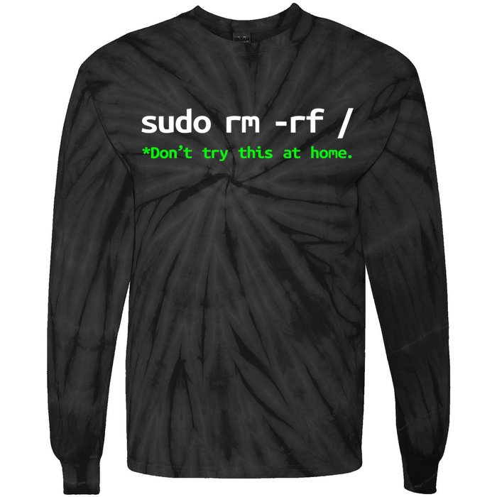 Sudo Rm Rf Linux, Programmer, Engineer, Opensource Tie-Dye Long Sleeve Shirt