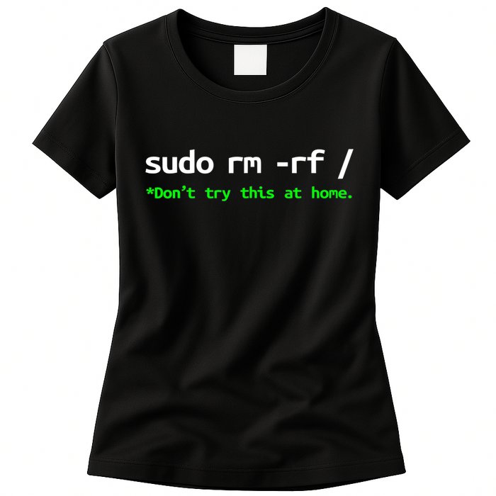 Sudo Rm Rf Linux, Programmer, Engineer, Opensource Womens T-Shirt