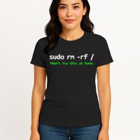 Sudo Rm Rf Linux, Programmer, Engineer, Opensource Womens T-Shirt