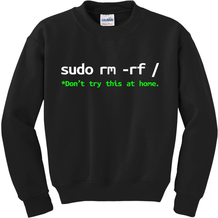 Sudo Rm Rf Linux, Programmer, Engineer, Opensource Kids Sweatshirt