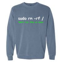 Sudo Rm Rf Linux, Programmer, Engineer, Opensource Garment-Dyed Sweatshirt