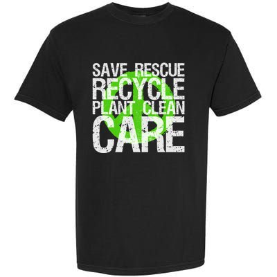 Save Rescue Recycle Plant Clean Care Gift Earth Awareness Gift Garment-Dyed Heavyweight T-Shirt