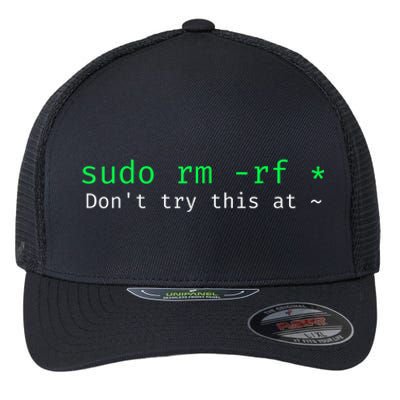 Sudo Rm Rf Don’T Try This At Flexfit Unipanel Trucker Cap