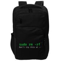 Sudo Rm Rf Funny Linux Sysadmin Command Line Impact Tech Backpack