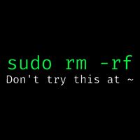 Sudo Rm Rf Funny Linux Sysadmin Command Line Mousepad
