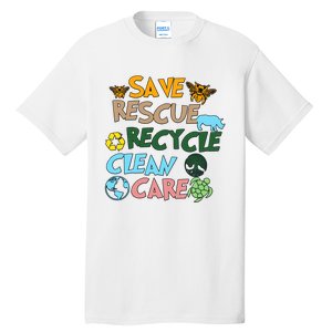 Save Rescue Recycle Clean Care Earth Save The Earth Floral Earth Awareness Tall T-Shirt