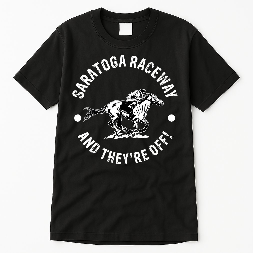 Saratoga Raceway Racetrack Horse Racing Equestrian NY Derby Tall T-Shirt