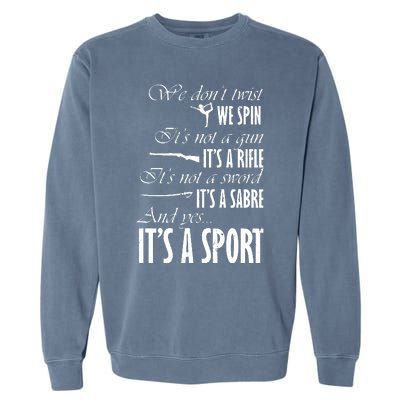 Spin Rifle Sabre Its A Sport Color Guard Winter Guard Garment-Dyed Sweatshirt