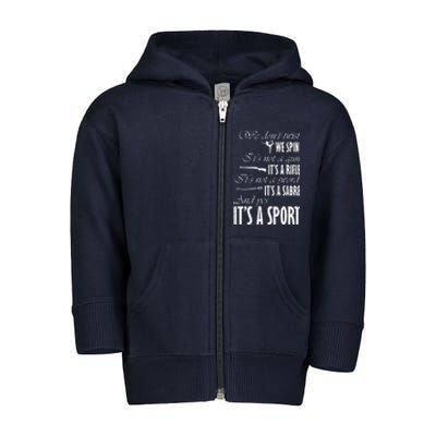 Spin Rifle Sabre Its A Sport Color Guard Winter Guard Toddler Zip Fleece Hoodie