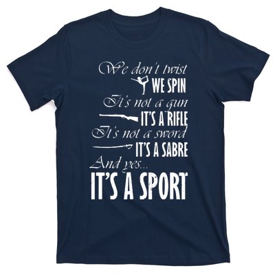 Spin Rifle Sabre Its A Sport Color Guard Winter Guard T-Shirt